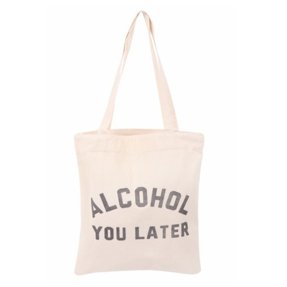 Canvas Tote "Alcohol you later"